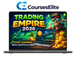 Trading Empire 2026: Master Crypto & Forex from Beginner to Pro