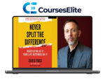 Chris Voss – Never Split the Difference Negotiation Course (Beyond the Book)