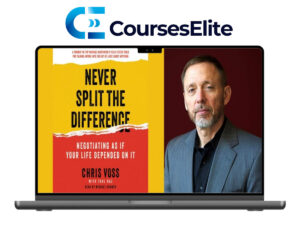 Chris Voss – Never Split the Difference Negotiation Course (Beyond the Book)