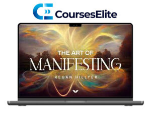 The Art of Manifesting By Regan Hillyer